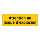 Attention au risque d'explosion