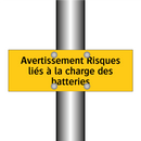 Avertissement Risques liés à la charge des batteries