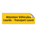 Attention Véhicules Lourds - Transport Lourd