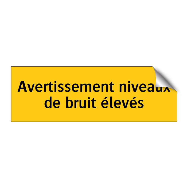 Avertissement niveaux de bruit élevés