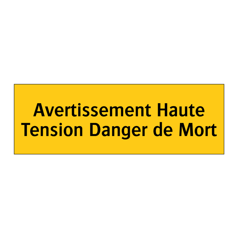 Avertissement Haute Tension Danger de Mort