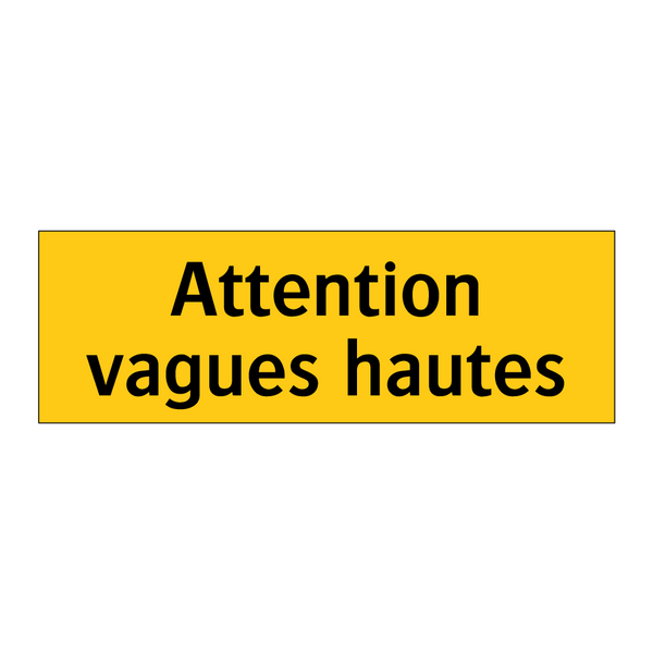 Attention vagues hautes