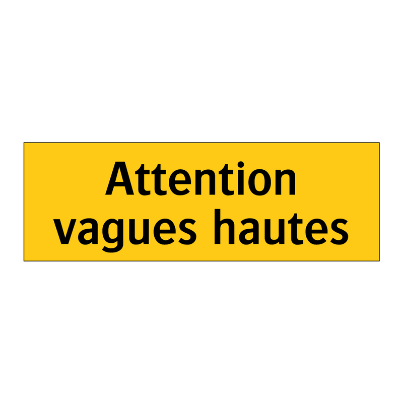 Attention vagues hautes