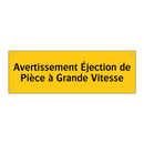 Avertissement Éjection de Pièce à Grande Vitesse