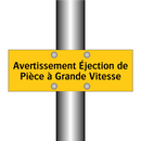 Avertissement Éjection de Pièce à Grande Vitesse