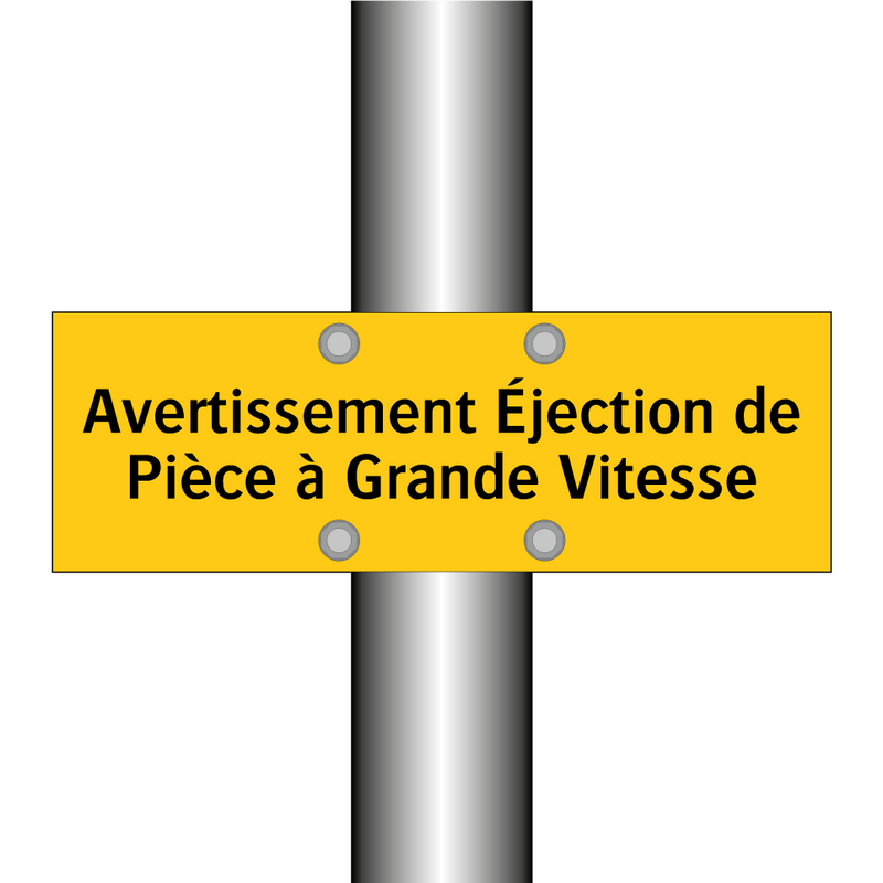 Avertissement Éjection de Pièce à Grande Vitesse