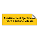 Avertissement Éjection de Pièce à Grande Vitesse