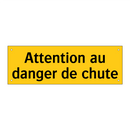 Attention au danger de chute