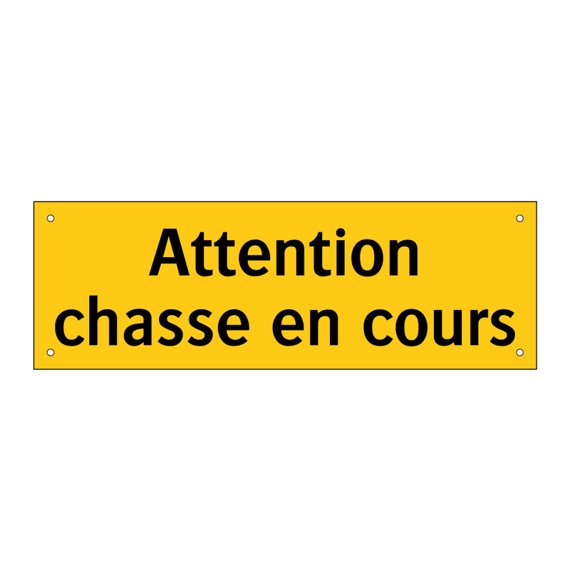Attention chasse en cours