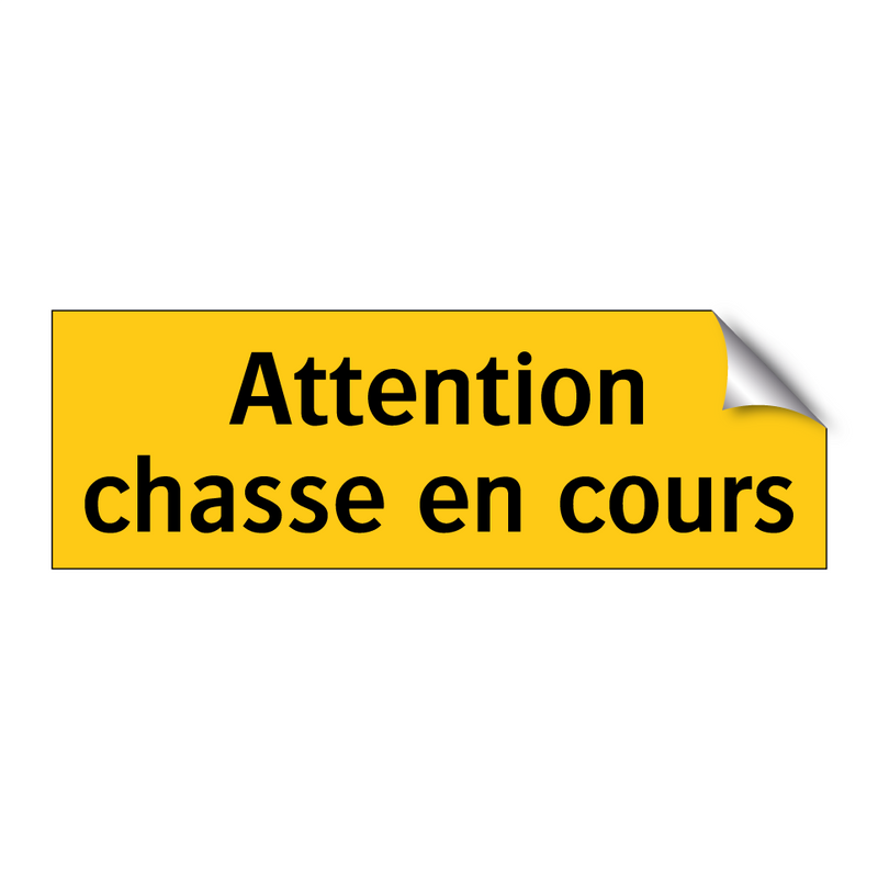 Attention chasse en cours
