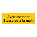 Avertissement Blessures à la main