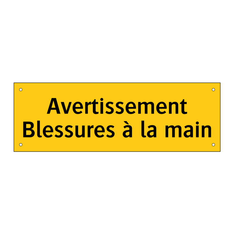 Avertissement Blessures à la main