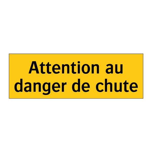 Attention au danger de chute