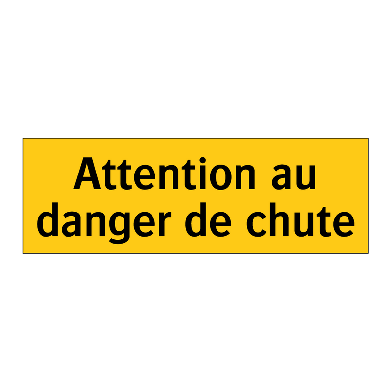 Attention au danger de chute