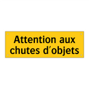 Attention aux chutes d'objets