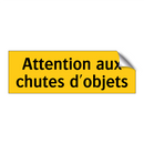 Attention aux chutes d'objets