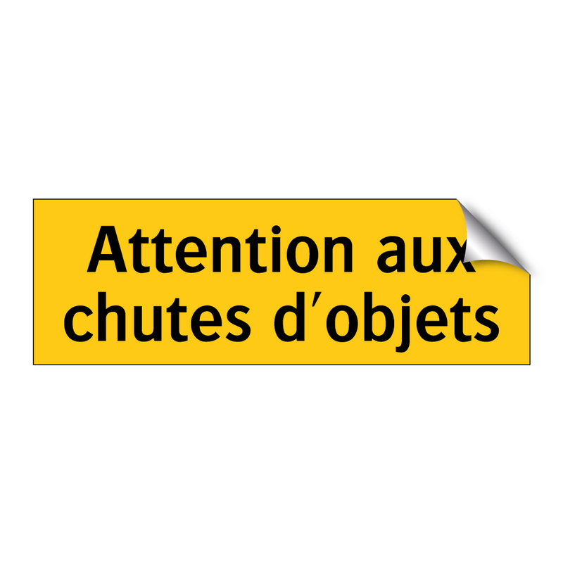 Attention aux chutes d'objets