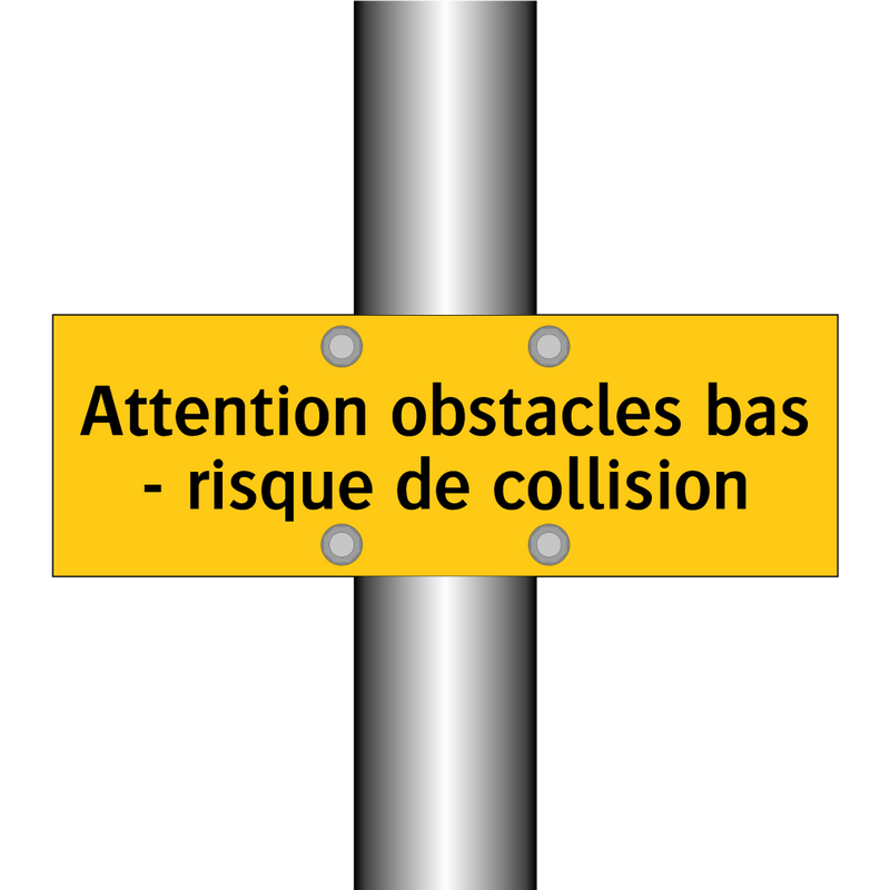 Attention obstacles bas - risque de collision