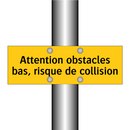 Attention obstacles bas, risque de collision