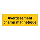 Avertissement champ magnétique