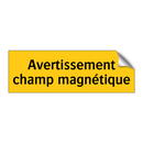 Avertissement champ magnétique
