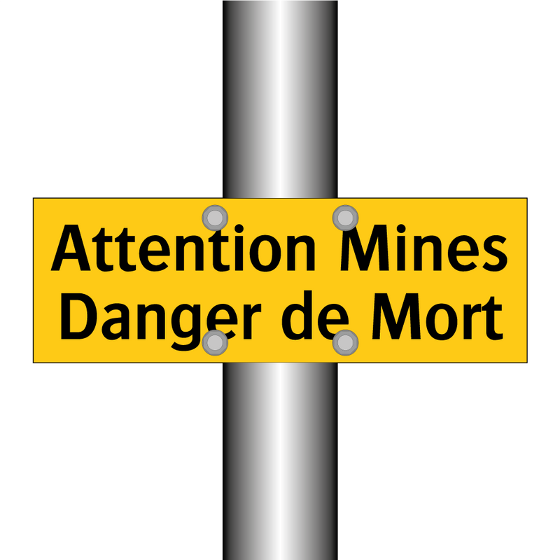 Attention Mines Danger de Mort