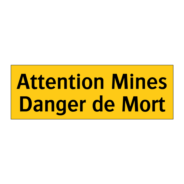 Attention Mines Danger de Mort