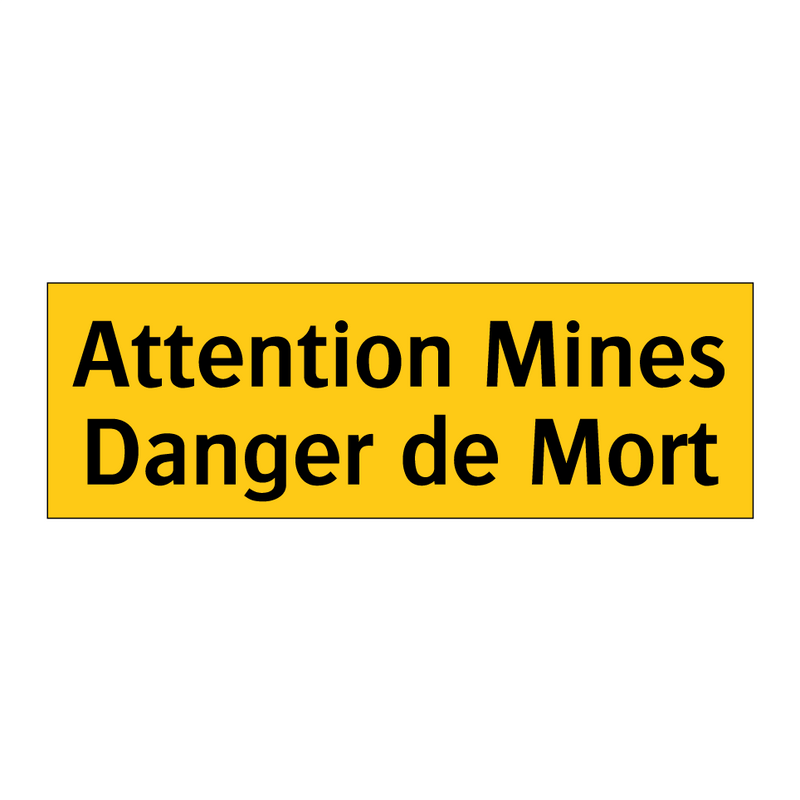 Attention Mines Danger de Mort