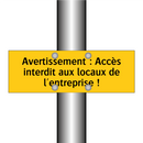 Avertissement : Accès interdit aux locaux de l'entreprise !