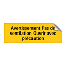 Avertissement Pas de ventilation Ouvrir avec précaution