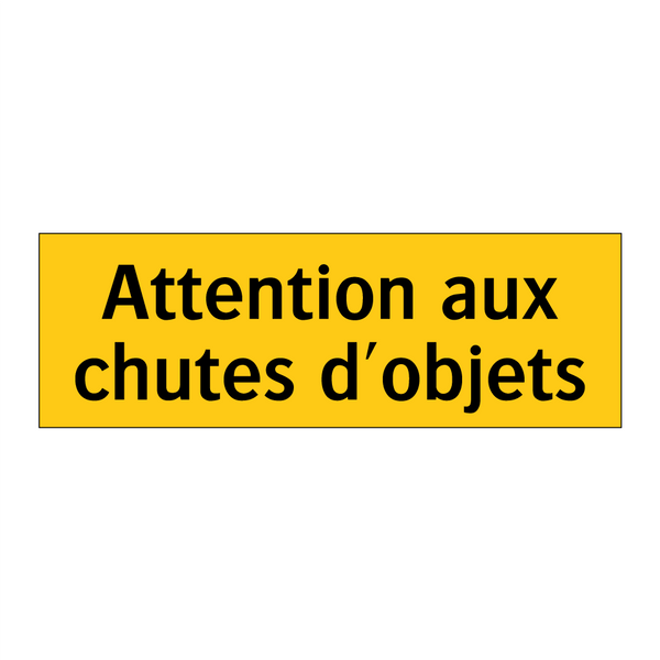 Attention aux chutes d'objets