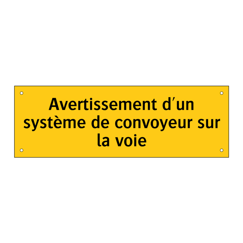 Avertissement d'un système de convoyeur sur la voie