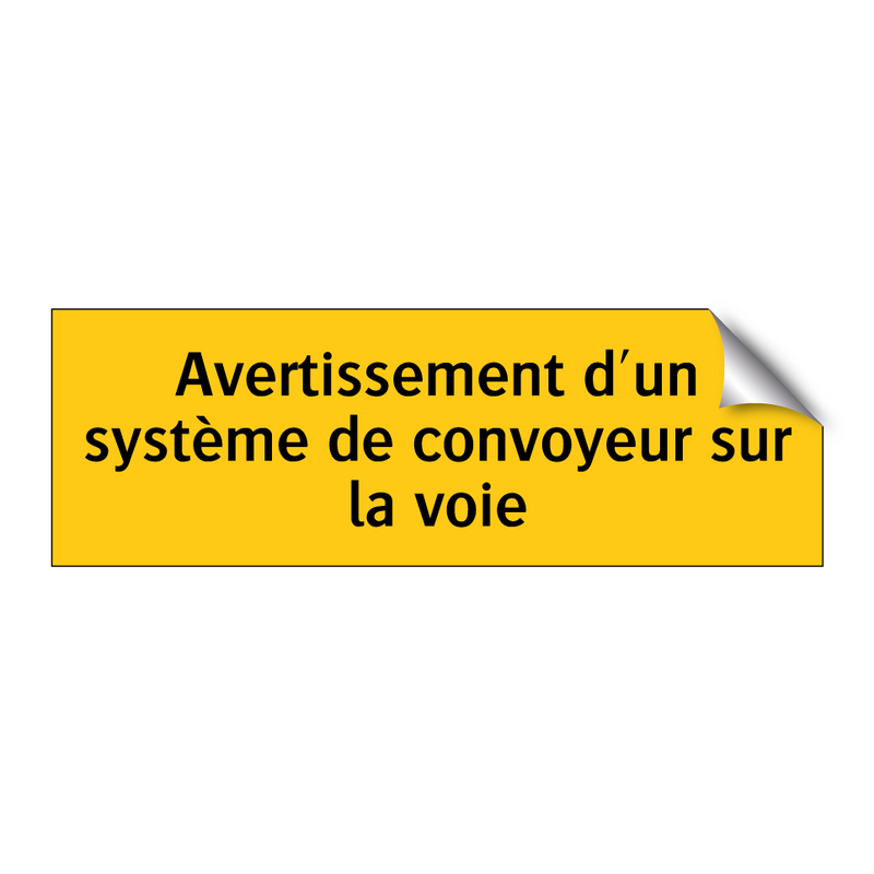Avertissement d'un système de convoyeur sur la voie
