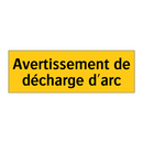 Avertissement de décharge d'arc