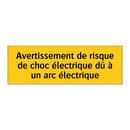 Avertissement de risque de choc électrique dû à un arc électrique