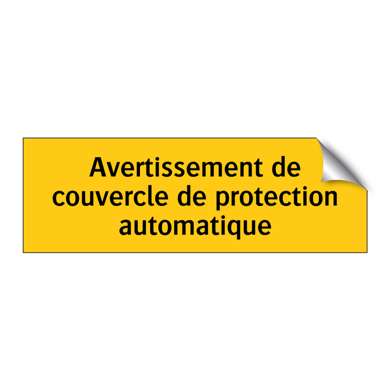 Avertissement de couvercle de protection automatique