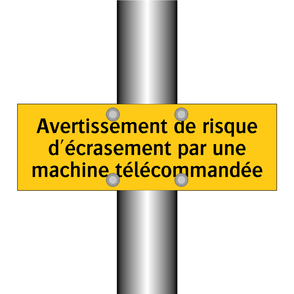 Avertissement de risque d'écrasement par une machine télécommandée