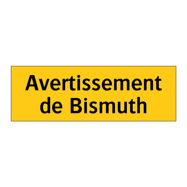 Avertissement de Bismuth