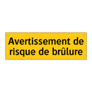 Avertissement de risque de brûlure