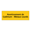 Avertissement de Cadmium - Métaux Lourds