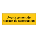 Avertissement de travaux de construction