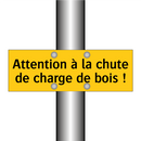 Attention à la chute de charge de bois !