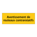 Avertissement de rouleaux contrarotatifs
