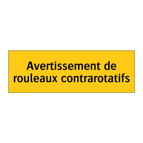 Avertissement de rouleaux contrarotatifs