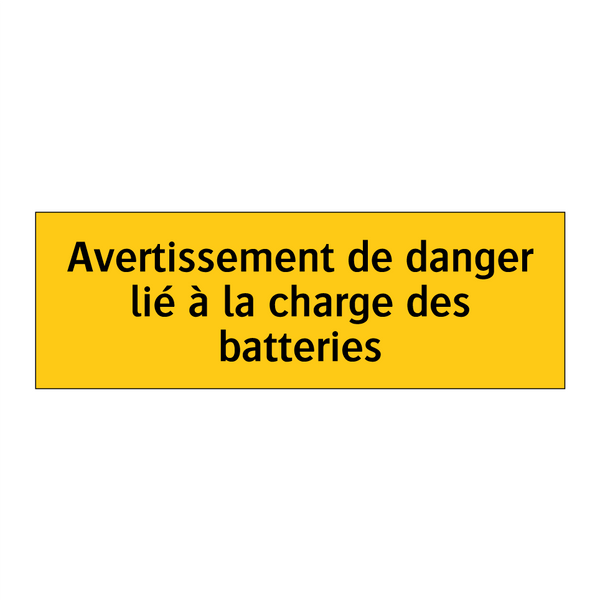Avertissement de danger lié à la charge des batteries
