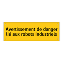 Avertissement de danger lié aux robots industriels