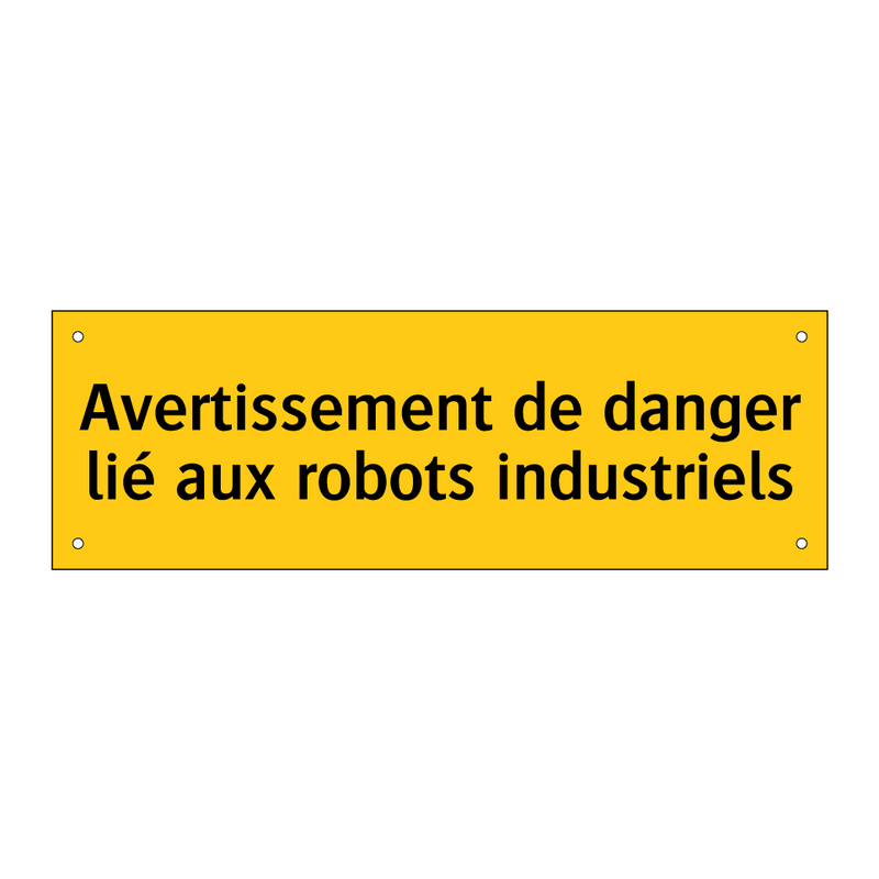 Avertissement de danger lié aux robots industriels