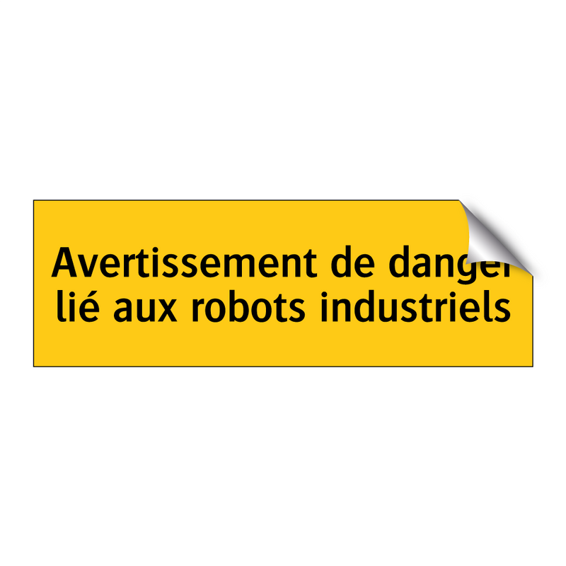 Avertissement de danger lié aux robots industriels