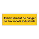 Avertissement de danger lié aux robots industriels