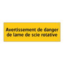 Avertissement de danger de lame de scie rotative